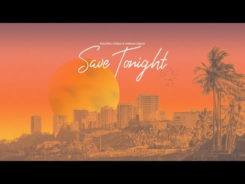 Eagle-Eye Cherry - Save Tonight (Rolipso, Foínix & Jordan Grace Remix) [Music Video]