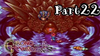 ついにラヴォスに出くわしてしまうという悲劇part22【SFCクロノトリガー実況】
