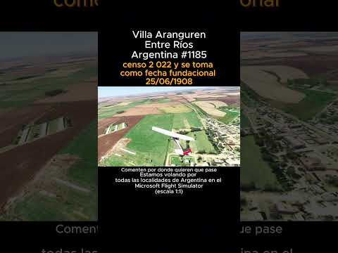 Villa Aranguren, Entre Rios desde el Microsoft Flight Simulator #villaaranguren #entrerios #msfs