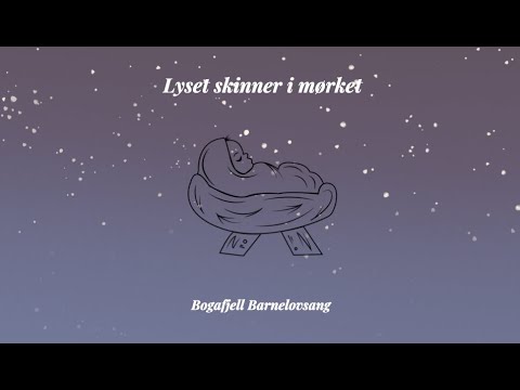 Bogafjell barnelovsang - Lyset skinner i mørket