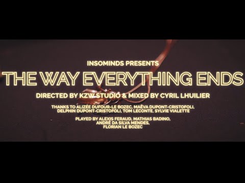 Insominds — The Way Everything Ends (Official Video)