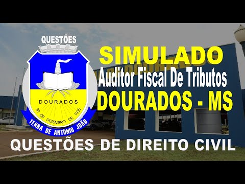 SIMULADO AUDITOR FISCAL DE TRIBUTOS DE DOURADOS - (MS) QUESTÕES DE DIREITO CIVIL