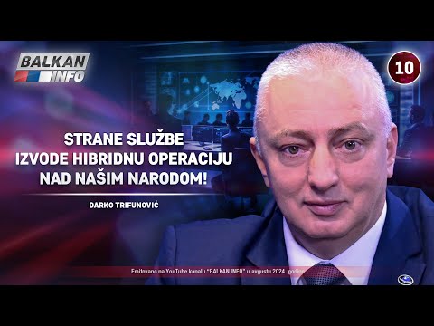 INTERVJU: Darko Trifunović - Strane službe izvode hibridnu operaciju nad našim narodom! (14.9.2024)