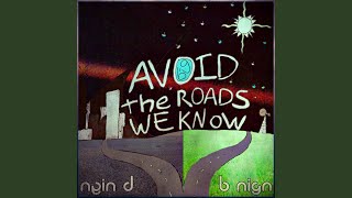 Avoid the Roads We Know Music Video