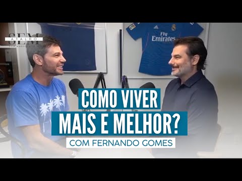 HOW TO LIVE LONGER and BETTER with Fernando Gomes | No Shortcuts with Atalla