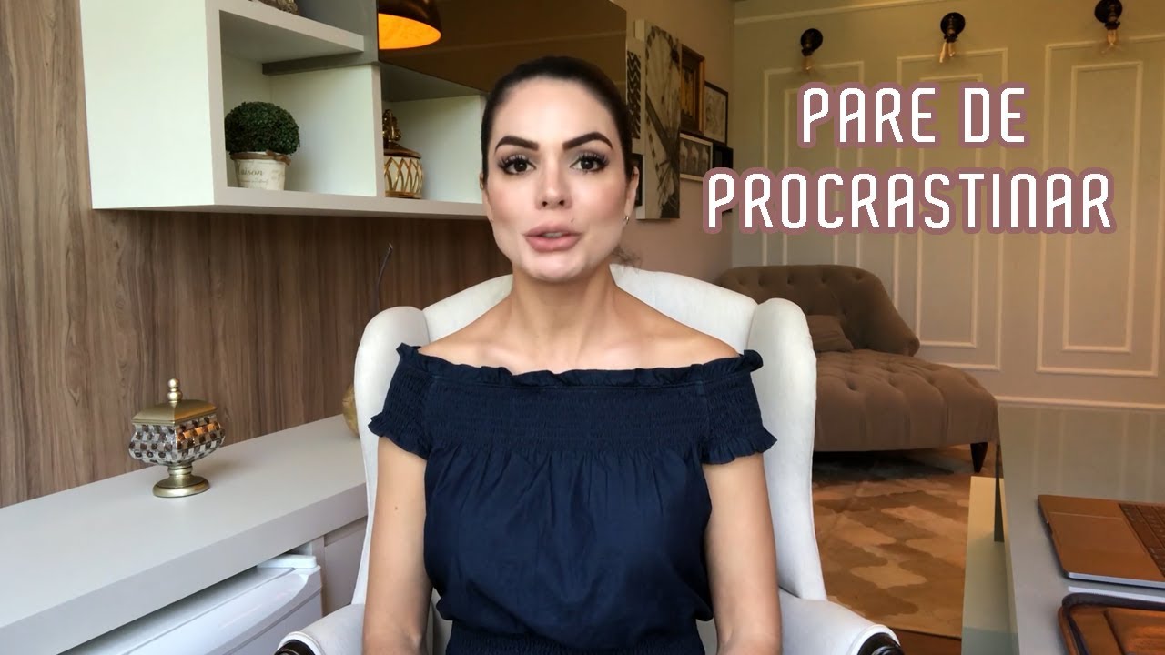 5 ESTRATÉGIAS PARA VOCÊ PARAR DE PROCRASTINAR | Marinalva Callegario