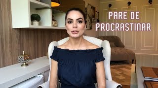 5 ESTRATÉGIAS PARA VOCÊ PARAR DE PROCRASTINAR | Marinalva Callegario