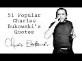 51 Popular Charles Bukowski's Quotes 