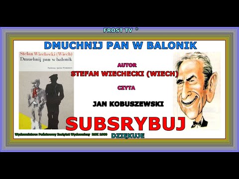 Stefan Wiechecki (Wiech) - Dmuchnij pan w balonik (audiobook) czyta Jan Kobuszewski.720hp.🔴