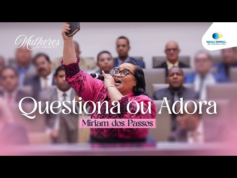 Miriam dos Passos | Question or Worship | 24th IEADPE Women's Congress 05/30/2025