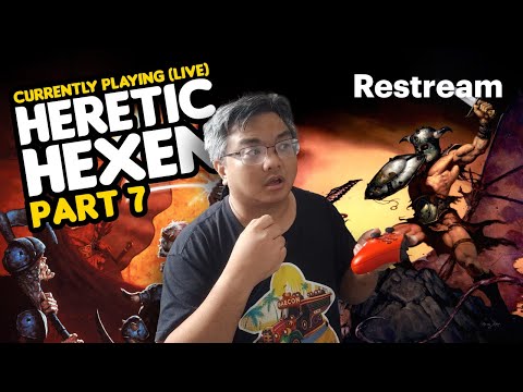 LIVE: Playing Heretic + Hexen - Part 7