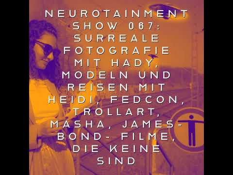 Surreale Fotografie mit Hady, Modeln und Reisen mit Heidi, Fedcon, Trollart, Masha, James Bond Fi...