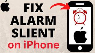 How to Fix iPhone Alarm Silent or Sound Too Low