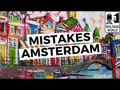 Amsterdam: The Most Common Mistakes Tourists Make in Amsterdam