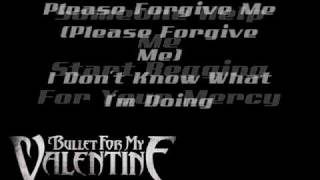 Bullet For My Valentine - Begging For Mercy W/Lyrics
