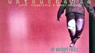 Sir Michael Rocks, Astro, SkyBlew, El Prez, Clay James - Untouchable (prod. coopatroop x montage)