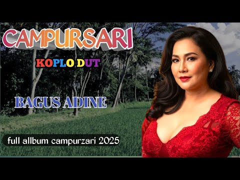 CAMPURSARI KOPLO - BAGUS ADINE - FUL ALBUM 2025 gending jawa klasik