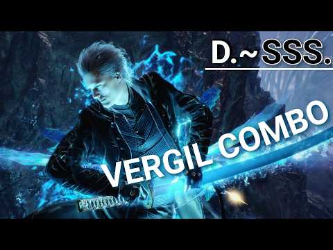 【D~SSS】THIS IS MY VERGIL COMBO - Devil May Cry 5 -