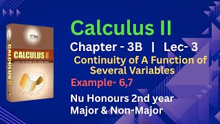 Download the video "Calculus 2 | Chapter 3B | Lec-3 | Continuity of A Function of Several Variables | Example-6,7"