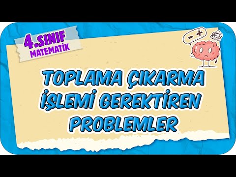 Doğal Sayılarla Toplama Çıkarma İşlemi Gerektiren Problemler 📘 4.Sınıf Matematik #2025