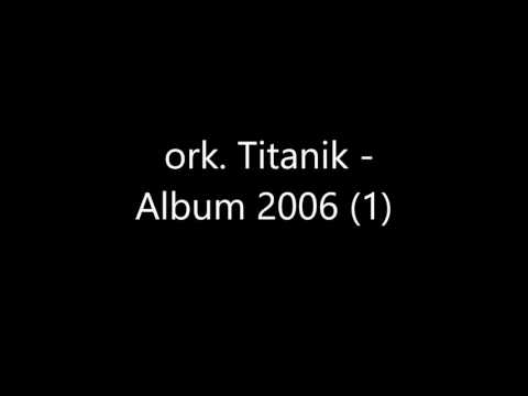 ork. Titanik - Album 2006 (1)