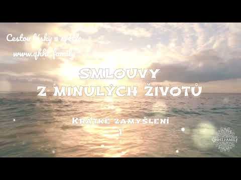 Smlouvy z minulých životů -  krátké zamyšlení 1