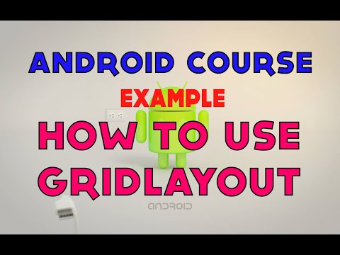21 Android Tutorial Create A Simple Application With Gridlayout