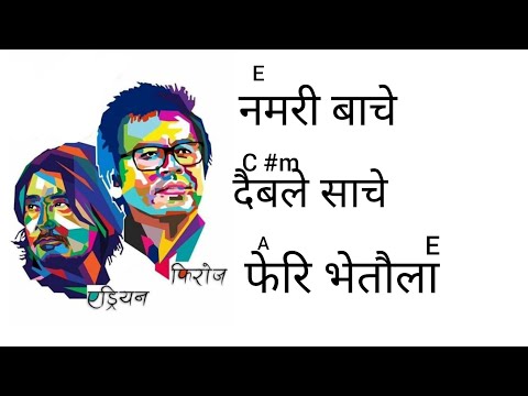 Namari baachey  adrian & phiroj  guitar chord with lyrics