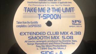 T-Spoon - Take Me 2 The Limit