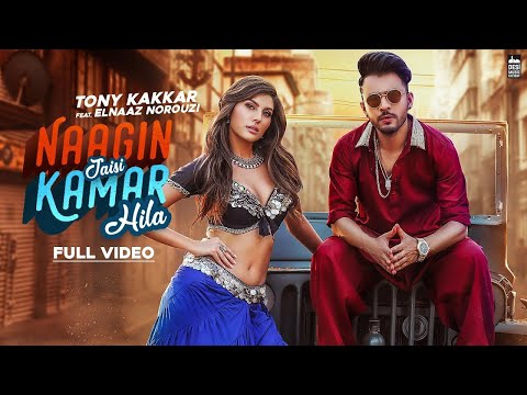 Naagin Jaisi Kamar Hila || Tony Kakkar || Full Video Song || Latest Hindi New Song 2019