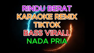 Download lagu KARAOKE RINDU BERAT REMIX TIKTOK TERBARU 2026 | VIRAL | SONGS FOR COUPLES mp3