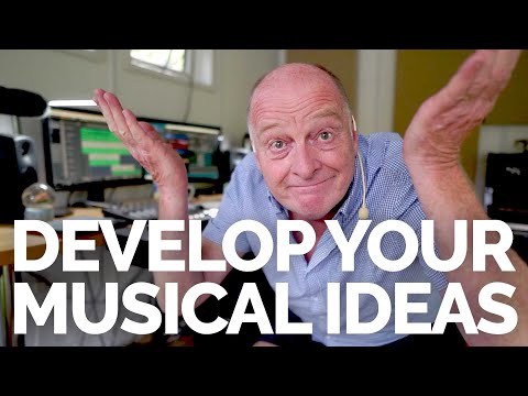 Developing a Musical Idea