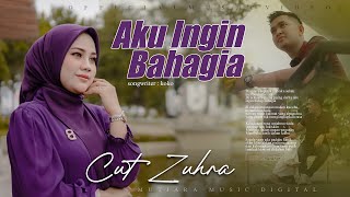Download lagu Cut Zuhra - Aku Ingin Bahagia mp3