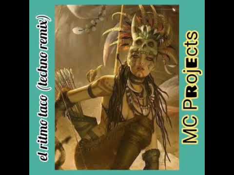 MC Projects - el ritmo taco (techno remix)