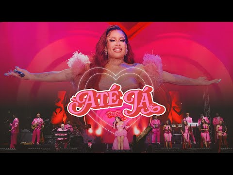 Gloria Groove - Até Já (Ao Vivo)