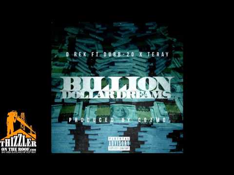 D Rek Ft Dubb 20 & Teray - Billion Dollar Dreams (Produced by Cozmo) [THIZZLER.com]