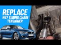 Cheap And Easy Fix For BMW Diesel N47 Timing Chain Rattle How To Replace Tensioner F30