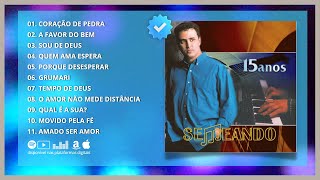 SEMEANDO ? 15 ANOS (álbum COMPLETO)
