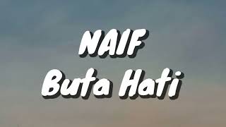 Download lagu Naif - Buta Hati (Lirik) mp3
