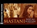 Making of the Character (Mastani) | Bajirao Mastani