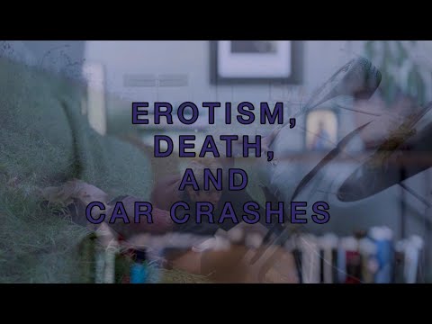 Erotism, Death, and Car Crashes