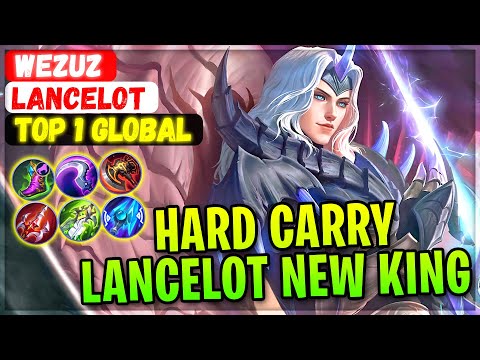 Hard Carry Lancelot New King [ Top 1 Global Lancelot ] Wezuz - Mobile Legends Gameplay And Build