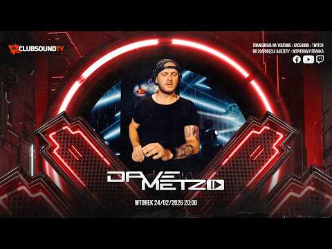 DAVE METZO live! Clubsound TV! Episode 225