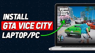 How To Download GTA Vice City in PC Laptop (2024 Updated)
