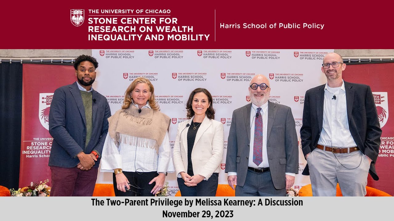 UChicago Stone Center | The Two-Parent Privilege by Melissa Kearney: A Discussion