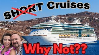 7 Reasons to Avoid Short Cruises