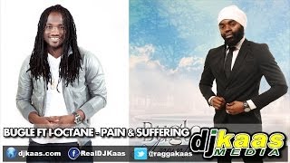 Bugle ft I-Octane - Pain & Suffering (May 2014) Anointed Album - Daseca/ZWW | Reggae