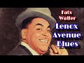 Lenox Avenue Blues- Fats Waller