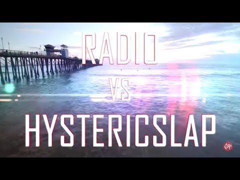 Radio vs Hystericslap