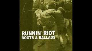 Runnin' Riot - Boots & Ballads (Full Album)